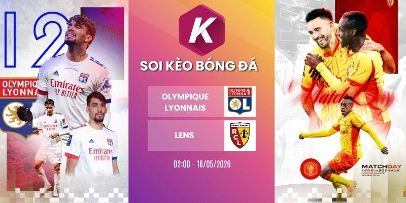 Dự đoán kèo Olympique Lyonnais vs Lens – Ligue 1, 18/05/2026